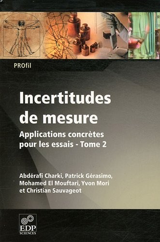 Incertitudes de mesure : Tome 2, Applications concrètes pour les essais