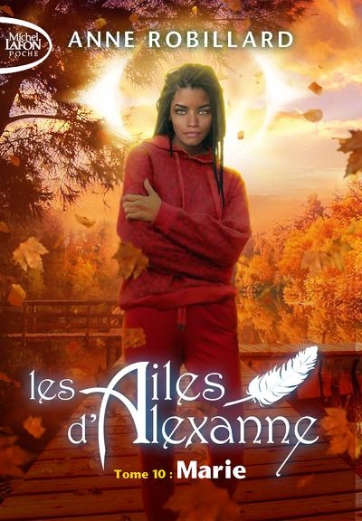 Les ailes d'Alexanne - Tome 10 Marie