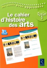 Le cahier d'histoire des arts Cycle 3 (1DVD)