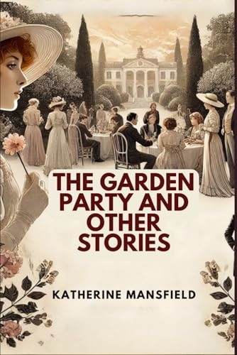The Garden Party and Other Stories [9798310441231]