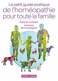 Le petit guide pratique de l'homéopathie pour toute la famille
