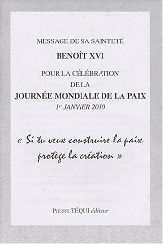 Message de Sa Sainteté Benît XVI pour la célébration de la Journée Mondiale de Paix 1er Janvier 2010