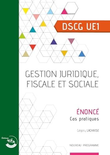 Gestion juridique, fiscale et sociale - Énoncé: UE 1 du DSCG