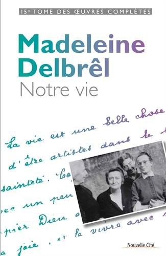Notre vie : Textes à ses équipières - Volume 3