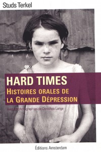 Hard times : Histoires orales de la Grande Dépression