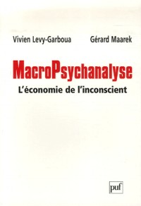 MacroPsychanalyse : L'économie de l'inconscient