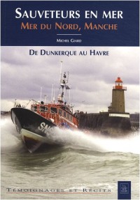 Sauveteurs en mer - Mer du Nord, Manche