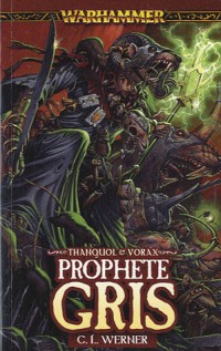 Prophète gris : Un roman de Thanquol & Vorax