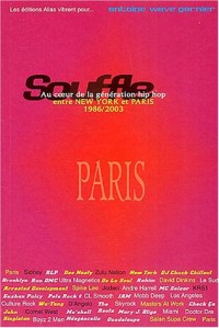 Souffle, au coeur de la génération hip-hop, entre New York et Paris, tome 2 : Paris 1996-2003