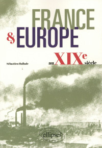 France & Europe au XIXe Siècle