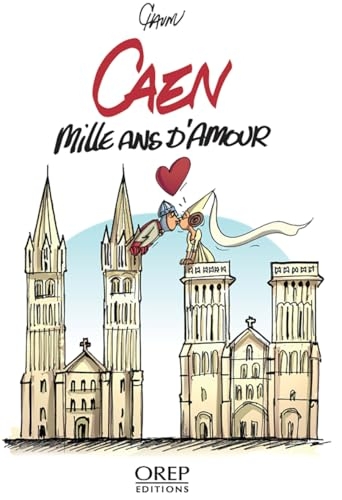 Caen, 1000 ans d'amour
