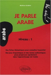 Je parle arabe : Niveau 1