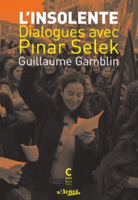 L'insolente : Dialogues avec Pinar Selek