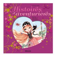 Histoires Pays Merveilles : Histoires d'Aventurieres/Album Grand Format - Dès 5 ans