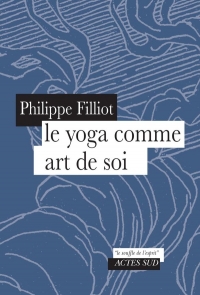 Le yoga comme art de soi