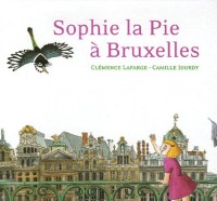 Sophie la Pie à Bruxelles