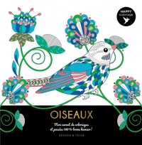 Happy coloriage Oiseaux: Mon carnet de coloriages & messages 100 % bonne humeur !