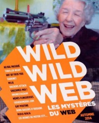 Wild wild web, Automne 2014 : Les mystères du web