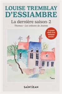 La dernière saison v 02 Thomas - Les enfants de Jeanne