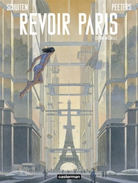 Revoir Paris (L’Intégrale)