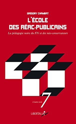 L'école des réac-publicains : La pédagogie noire du FN et des néoconservateurs