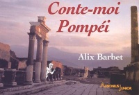 Conte-moi Pompéi