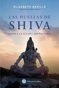 Las huellas de Shiva: India a la luz del Arunachala