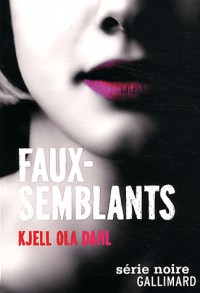 Faux-semblants: Une enquête de Gunnarstranda et Frølich