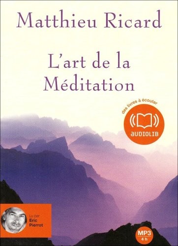 L'art de la méditation (z) - Audio livre 1CD MP3 595 Mo