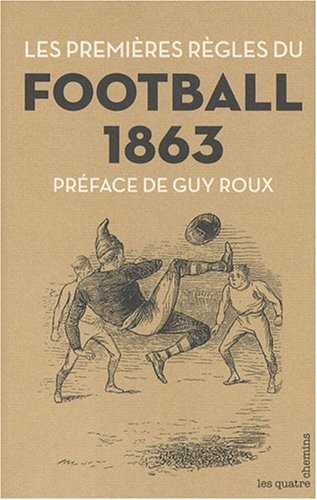 Les Premières règles du football - 1863