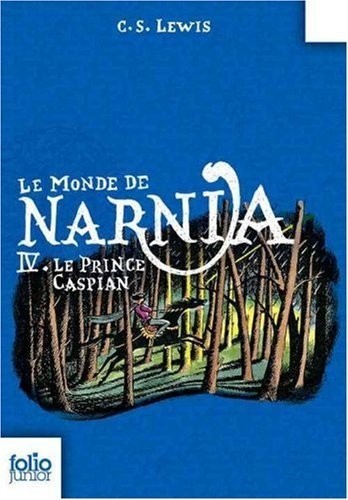 Le Monde de Narnia, IV : Le Prince Caspian