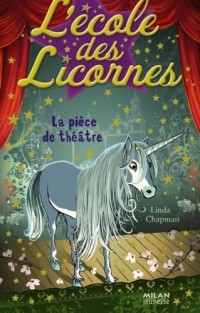 L'école des Licornes, Tome 4 : La pièce de théâtre