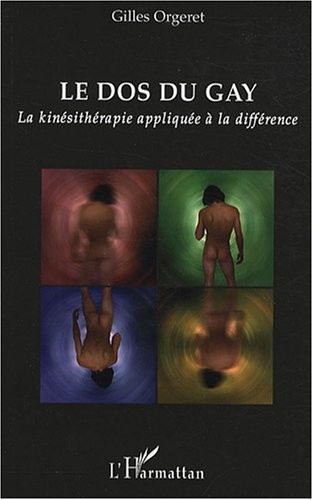 Le dos du gay : La kinésithérapie appliquée à la différence