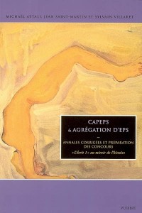 Capeps et agrégation d'EPS : Annales corrigées et préparation des concnours, 