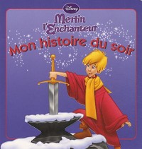 Merlin l'enchanteur, MON HISTOIRE DU SOIR