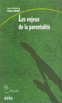 Les enjeux de la parentalité