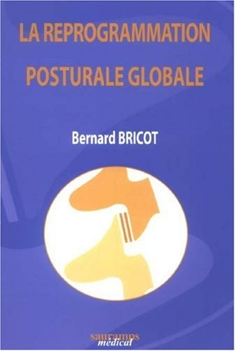 La reprogrammation posturale globale