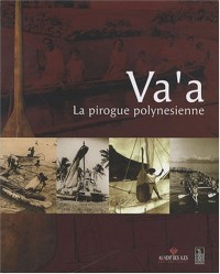 Va'a - La Pirogue polynésienne