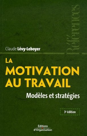 La motivation au travail: Modèles et stratégies