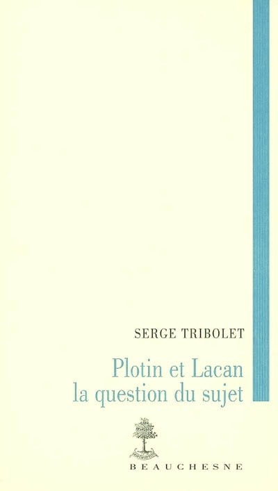 Plotin et Lacan : La question du sujet