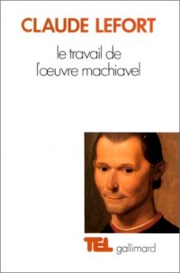 Le Travail de l'œuvre Machiavel