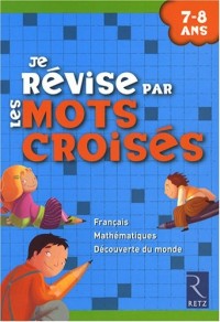 Je révise par les mots croisés : 7-8 ans