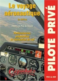 Le voyage aéronautique : Performances, préparation et réalisation du vol