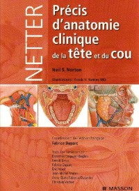 Précis d'anatomie clinique de la tête et du cou (Ancien Prix éditeur : 75 euros)