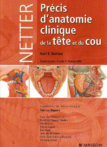 Précis d'anatomie clinique de la tête et du cou (Ancien Prix éditeur : 75 euros)