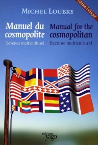 Manuel du cosmopolite - Devenez multiculturel, édition bilingue français-anglais