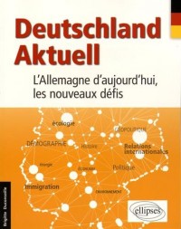 Deutschland Aktuell l'Allemagne d'Aujourd'Hui les Nouveaux Défis