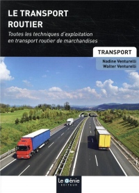 Transport routier: Toutes les techniques d'exploitation en transport routier de marchandises
