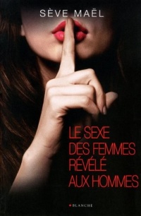 SEXE DES FEMMES REVELE AUX HOM