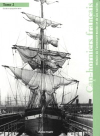 Cap-Horniers français : Tome 2, Histoire de l'armement Bordes et de ses navires